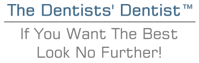 The Dentists' Dentist ™